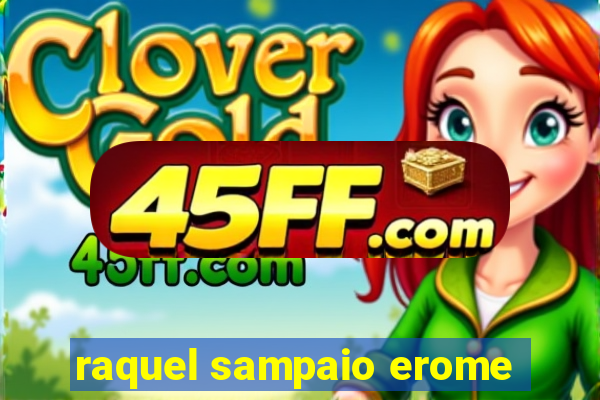 raquel sampaio erome